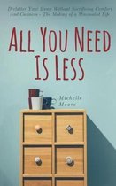 All You Need Is Less