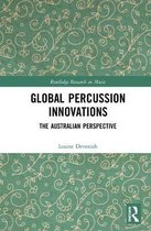 Routledge Research in Music- Global Percussion Innovations