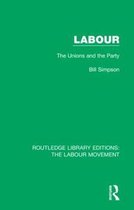 Routledge Library Editions: The Labour Movement- Labour