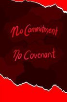 No Commitment No Covenant