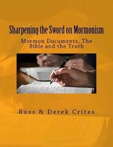 Sharpening the Sword on Mormonism