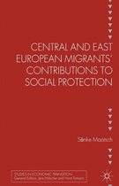 Studies in Economic Transition - Central and East European Migrants' Contributions to Social Protection