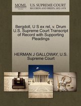 Bergdoll, U S Ex Rel, V. Drum U.S. Supreme Court Transcript of Record with Supporting Pleadings