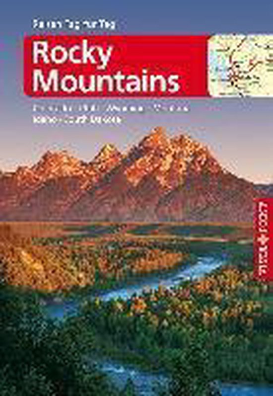 Reiseführer Rocky Mountains - Colorado, Idaho, Montana, Nebraska, South Dakota, Utah, Wyoming