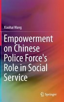 Empowerment on Chinese Police Force s Role in Social Service
