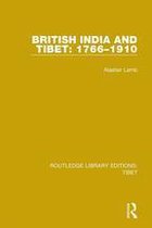 Routledge Library Editions: Tibet - British India and Tibet: 1766-1910