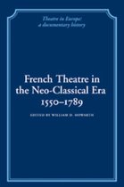 French Theatre in the Neo-classical Era, 1550-1789