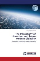 The Philosophy of Liberation and Trans-Modern Globality