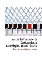 Annali Dell'instituto Di Corrispondenza Archeologica, Volume Quarto