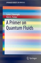 A Primer on Quantum Fluids