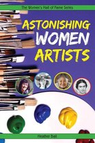 The Women's Hall of Fame Series - Astonishing Women Artists
