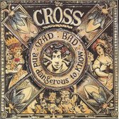 Cross - Mad Bad And Dangerous To Know