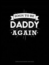 Soon to Be Daddy Again