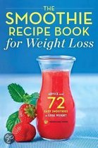 The Smoothie Recipe Book for Weight Loss