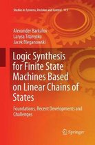 Studies in Systems, Decision and Control- Logic Synthesis for Finite State Machines Based on Linear Chains of States