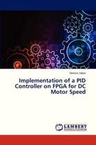 Implementation of a Pid Controller on FPGA for DC Motor Speed