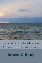 Love Is a Blade of Grass