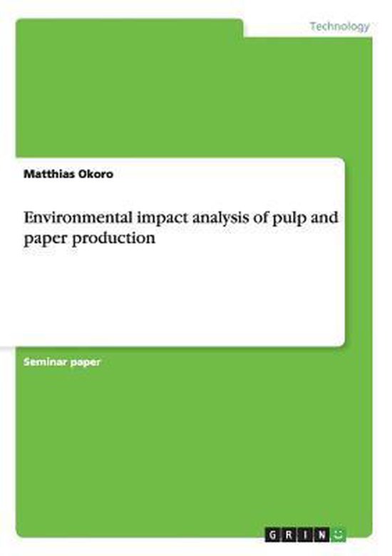 Environmental impact analysis of pulp and paper production