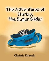 The Adventures of Harley the Sugar Glider