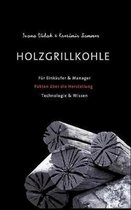 Holzgrillkohle