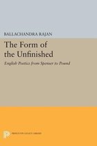 The Form of the Unfinished - English Poetics from Spenser to Pound