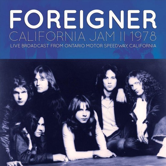 California Jam, Vol. 2 1978, Foreigner CD (album) Muziek