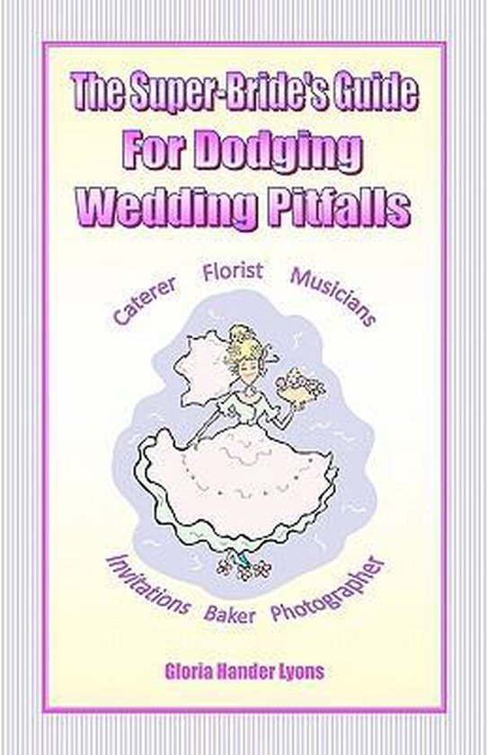 The Super-Bride's Guide For Dodging Wedding Pitfalls - cover