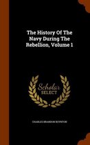 The History of the Navy During the Rebellion, Volume 1