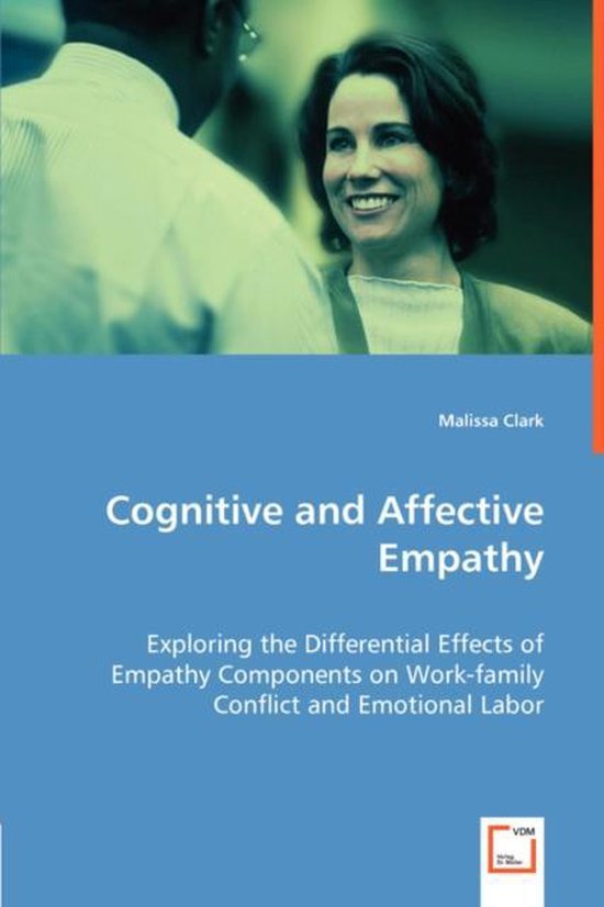 Cognitive and Affective Empathy - Exploring the Differential Effects of ...