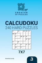 Creator of Puzzles - Calcudoku- Creator of puzzles - Calcudoku 240 Hard Puzzles 7x7 (Volume 3)