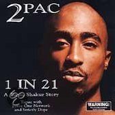 1 In 21-A Tupac Shakur Story