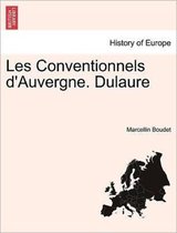 Les Conventionnels D'Auvergne. Dulaure