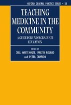 Oxford General Practice Series- Teaching Medicine in the Community