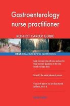 Gastroenterology nurse practitioner RED-HOT Career; 2555 REAL Interview Question