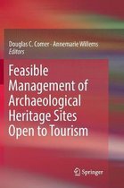 Feasible Management of Archaeological Heritage Sites Open to Tourism