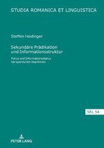 Studia Romanica Et Linguistica- Sekundaere Praedikation Und Informationsstruktur