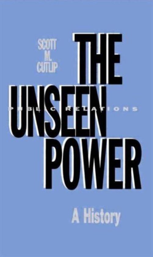 Routledge Communication Series-The Unseen Power  9780805814651  Scott M. Cutlip  Boeken  bol.com