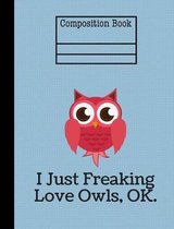 I Just Freaking Love Owls Composition Notebook - 4x4 Quad Ruled