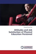 Attitudes and Job Satisfaction of Physical Education Personnel