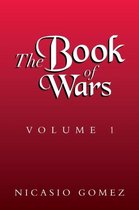 The Book of Wars Volume 1