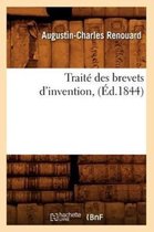 Savoirs Et Traditions- Trait� Des Brevets d'Invention, (�d.1844)