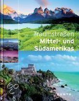 Traumstraßen Mittel- und Südamerikas