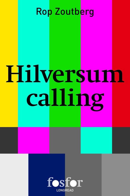 Hilversum calling - Rop Zoutberg | 
