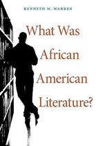 What Was African American Literature?