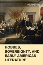 Cambridge Studies in American Literature and Culture 173 - Hobbes, Sovereignty, and Early American Literature