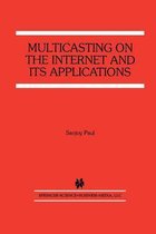 Multicasting on the Internet and its Applications