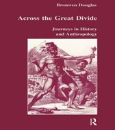 Studies in Anthropology and History- Across the Great Divide