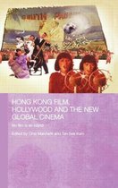 Hong Kong Film, Hollywood And the New Global Cinema