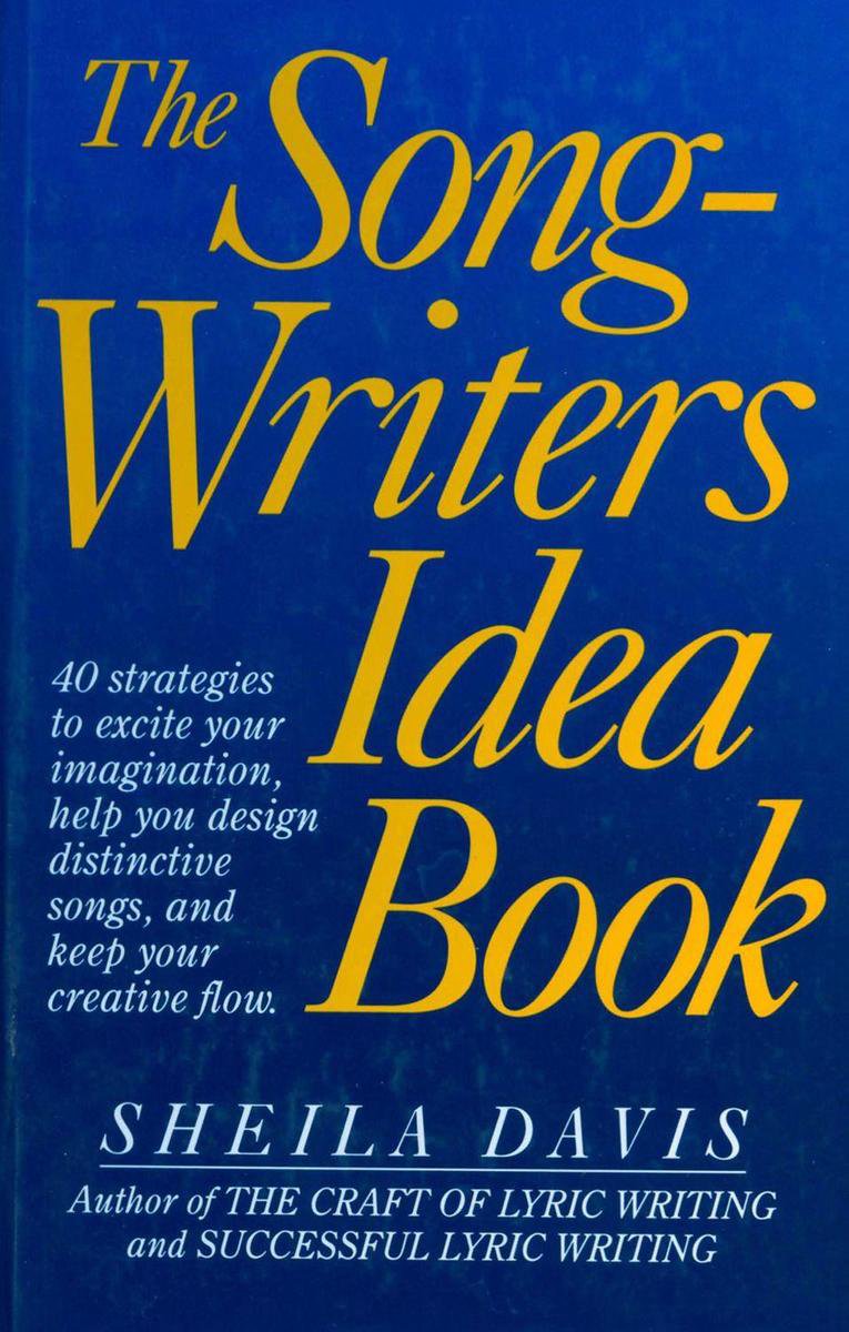 The Songwriter's Idea Book - Sheila Davis