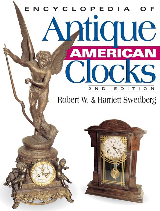Encyclopedia of antique american clocks ebook c h wendel